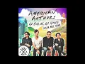 American Authors - Go Big Or Go Home (Taylor Wise Remix/Audio)