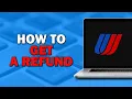 How To Get a Refund from United Airlines Quick Tutorial