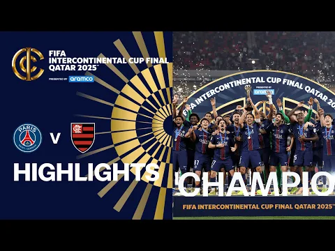 Video Thumbnail: HIGHLIGHTS: Paris Saint-Germain v CR Flamengo | FIFA Intercontinental Cup 2025 Final