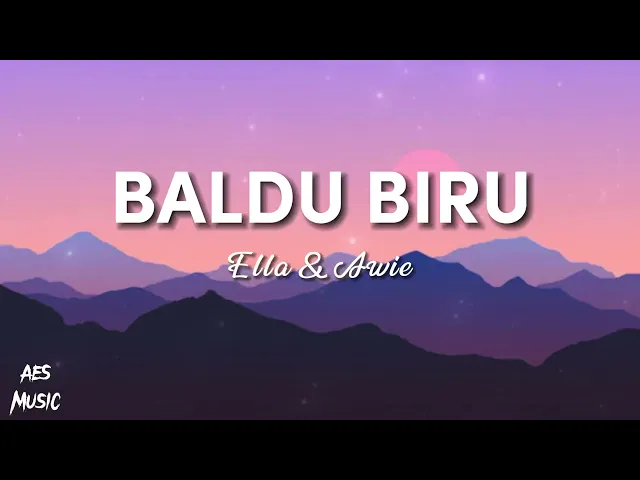 Download MP3 Baldu Biru - Ella & Awie (Lirik)