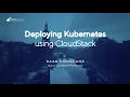Deploying Kubernetes using CloudStack CloudStack and Ceph Day 2024