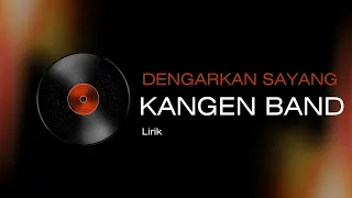 kangen band dengarkan sayang official lirik musik 