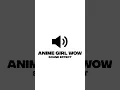 Lagu Anime Girl WOW | Sound Effect #shorts  #soundeffects