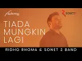 Download Lagu Ridho Rhoma \u0026 Sonet2 Band - Tiada Mungkin Lagi (Official Music Video)