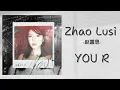 Download Lagu Zhao Lusi (赵露思) - YOU R (Lyrics)