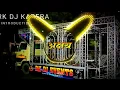 Download Lagu Rk Dj Karera New💥 ( Intro Music)💯 Part 2 Dj Akshay mixing point karera🔥 \u0026 Dj Abk King