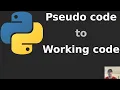 From a Written Problem to Pseudo Code to Working Code Python