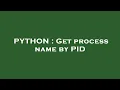 PYTHON Get process name by PID