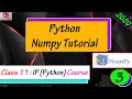 Numpy Tutorial For Python Class 11 Complete IP Python Course In Hindi Latest 2020 Numpy