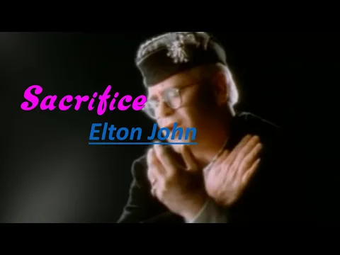 Download MP3 Elton John - Sacrifice (Lyrics)  #EltonJohn #Sacrifice #Lyrics #mysongs