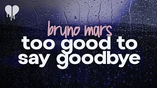 bruno mars too good to say goodbye lyrics 