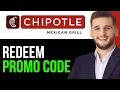 HOW TO EASILY REDEEM PROMO CODE ON CHIPOTLE APP 2025 STEP-BY-STEP GUIDE