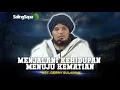 Download Lagu Ustadz Derry Sulaiman - Menjalani Kehidupan Menuju Kematian