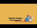 Adakah Engkau Menungguku - Naim Daniel Ft. Tuju k-clique (lirik video)