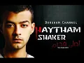 Haitham Shaker Asly Adeem   هيثم شاكر اصلى قديم