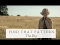 Find That Pattern The Dig on Netflix