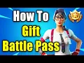 How To Gift a Battle Pass in Fortnite Easy Guide