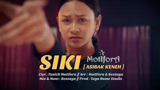 Download MOTIFORA - SIKI [ ASIBAK KENEH ] [ OFFICIAL VIDEO ] MP3