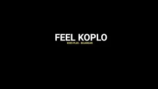  feel koplo bujangan koes plus terbaru