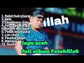 Lagu Aceh Fatahillah full album