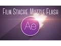 Film Stache - Muzzle Flash After Effects Compositing