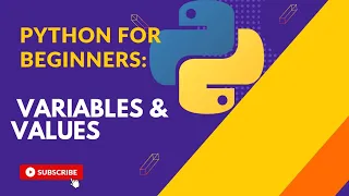 Python for beginners variables and values