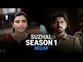 Lagu Suzhal The Vortex: Explained In Hindi | Suzhal Seasion 1 Recap