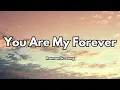 Download Lagu You Are My Forever (Lyrics) |Romantic Song| English Love Song 🎧|