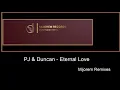 Lagu PJ \u0026 Duncan - Eternal Love ( Remix)