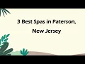3 Best Spas in Paterson New Jersey Wellness Centers