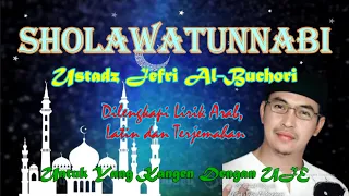 Download SHOLAWATUNNABI~USTADZ JEFRI AL BUCHORI MP3