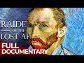 Raiders of the Lost Art Episode 6 Van Gogh s Guardian Free Documentary History