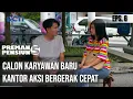 Download Lagu PREMAN PENSIUN 5 - Calon Karyawan Baru Kantor Aksi Bergerak Cepat