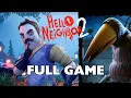 Hello Neighbor 2 Full Game Walkthrough including the Guest Patch