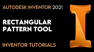 Autodesk Inventor 2021 How to Rectangular Pattern Tutorial