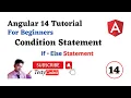 Angular 14 Tutorial for Beginners Condition Statement in angular If-else statement in Angular