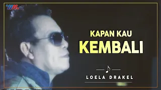 Download LOELA DRAKEL - KAPAN KAU KEMBALI (Official Video) | LAGU NOSTALGIA MP3