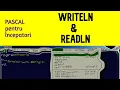 Invatam Pascal 4 - Write si Read writeln readln