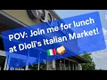 POV Join me for lunch at Dioli s Italian Market