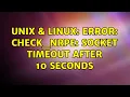 Unix Linux ERROR CHECK - NRPE Socket timeout after 10 seconds