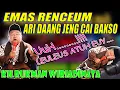 Download Lagu EMAS RECEUM, ARI DAANG JEUNG CAI BAS0...UuH...!! LODING ATUH EUY. CEARAMHKOCAK KH RUKMAN WIRIADINATA