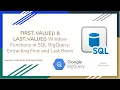 64 FIRST VALUE LAST VALUE Window Functions in SQL BigQuery - Extracting First and Last Rows