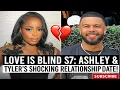 Love Is Blind S7 Ashley Tyler s SHOCKING Relationship Update