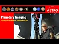 Planetary Imaging with the Celestron C11 Beginners Guide to Lucky Imaging Setups