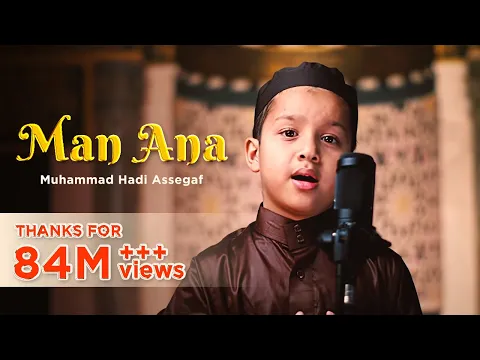 Download MP3 Muhammad Hadi Assegaf - MAN ANA (Shalawat) (Official Video)