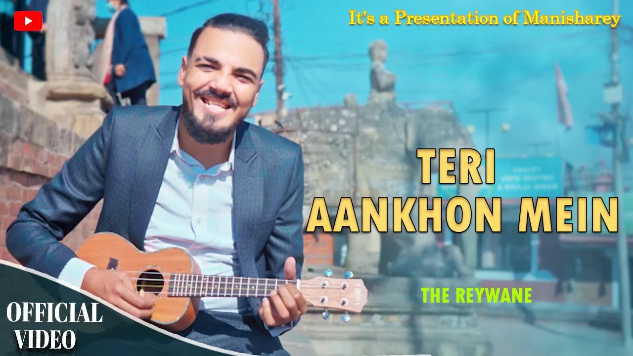 Teri Aankhon Mein Song : The Reywane (Official Video) | Hindi Song 2025 | New Song 2082 |