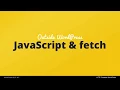 Decoupled WordPress with Vanilla JavaScript and Fetch