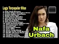 The Best Full Album Nostalgia - Nafa Urbach -  Hati yang Kecewa