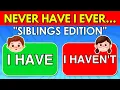 Never Have I Ever Sibling Edition