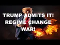 Download Lagu TRUMP ADMITS IT - THIS IS A REGIME CHANGE WAR -  HIS ENTIRE CAMPAIGN WAS A FRAUD!
